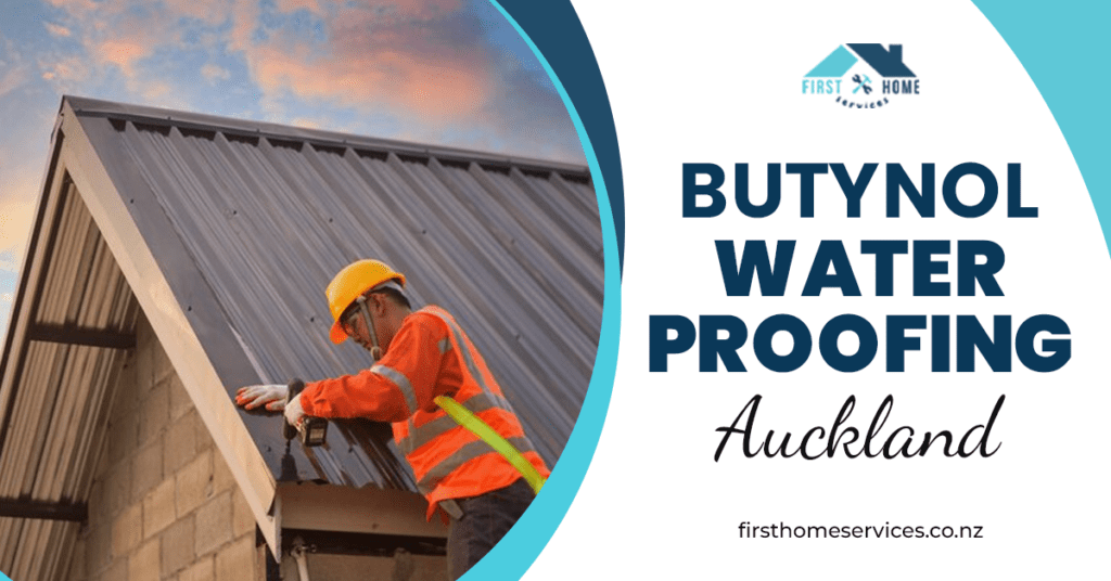 butynol waterproofing auckland first home services