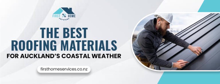 The Best Roofing Materials for Auckland’s Coastal Weather